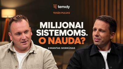 EIMANTAS NORKŪNAS: Kodėl valstybės IT kainuoja milijonus, o už sistemas vis dar dirba žmonės?